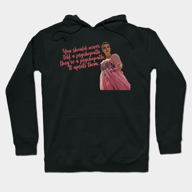 Villanelle Psychopath Quote Hoodie by baranskini